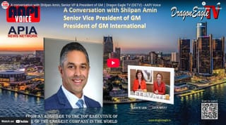 A conversation with Shilpan Amin, Senior VP & President of GM